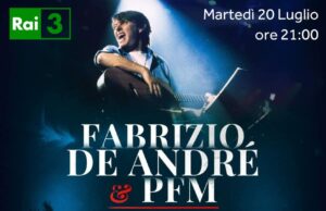 Musica, la Rai trasmette il docufilm “Fabrizio De André & PFM. Il concerto ritrovato”