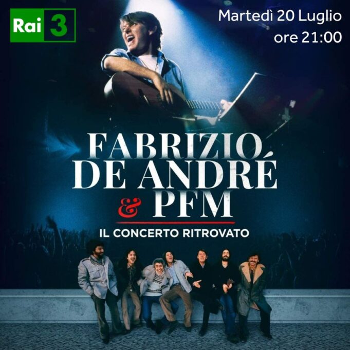 Musica, la Rai trasmette il docufilm “Fabrizio De André & PFM. Il concerto ritrovato”