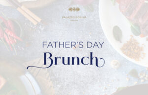 Il Father’s Day Brunch: la festa del papà a Palazzo Doglio